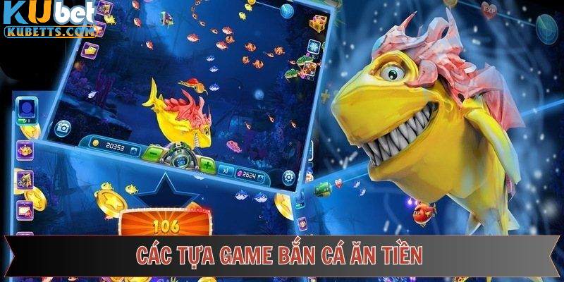 Điểm qua một vài siêu phẩm săn cá hot nhất hiện nay