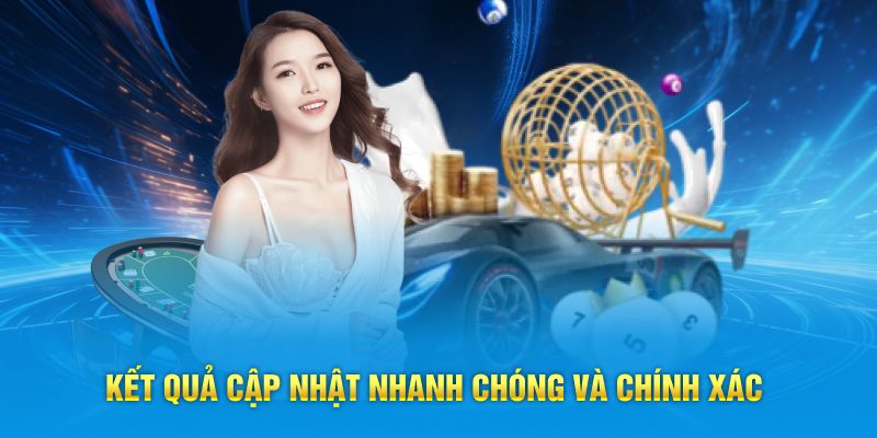 Kết quả cập nhật nhanh chóng và chính xác